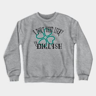 English Luck Crewneck Sweatshirt